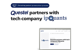 Questel 聯(lián)手科技企業(yè) IPQuants 共同革新專利申請流程！